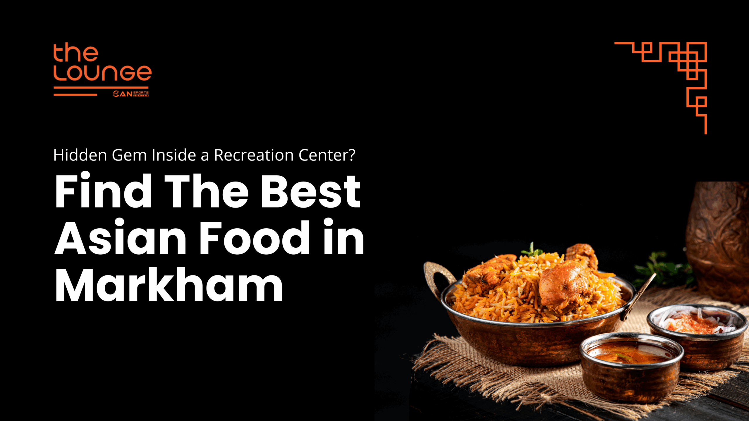 Best Asian Food in Markham